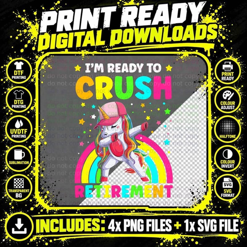 I'm Ready to Crush Retirement Cute Dabbing Unicorn Png SVG Digital Bundle