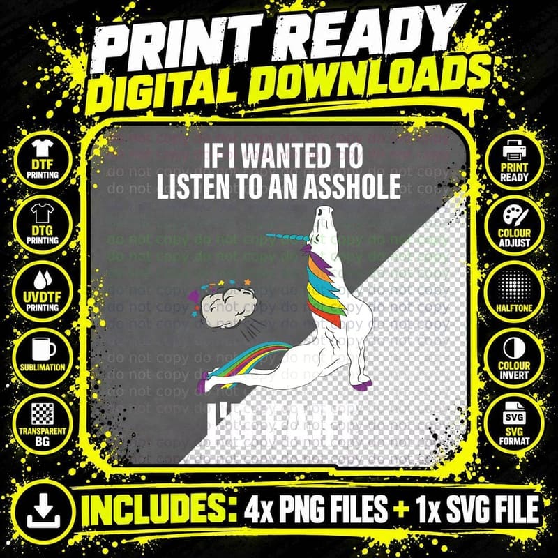 If I Wanted to Listen to an Asshole I'd Fart Unicorn Png SVG Digital Bundle