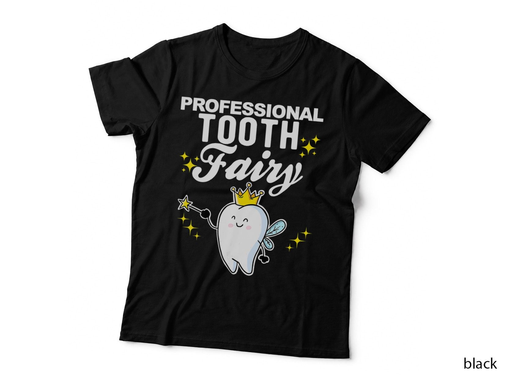 Professional Tooth Fairy, Gift T-Shirt
