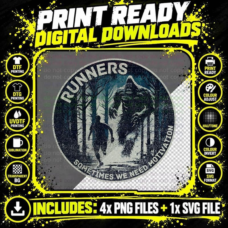 Runners - Sometimes WE NEED Motivation - Bigfoot Running Png SVG Digital Bundle