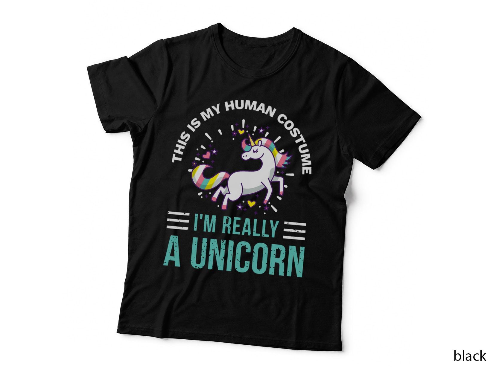 This Is My Human Costume I'm Really a Unicorn T-Shirt