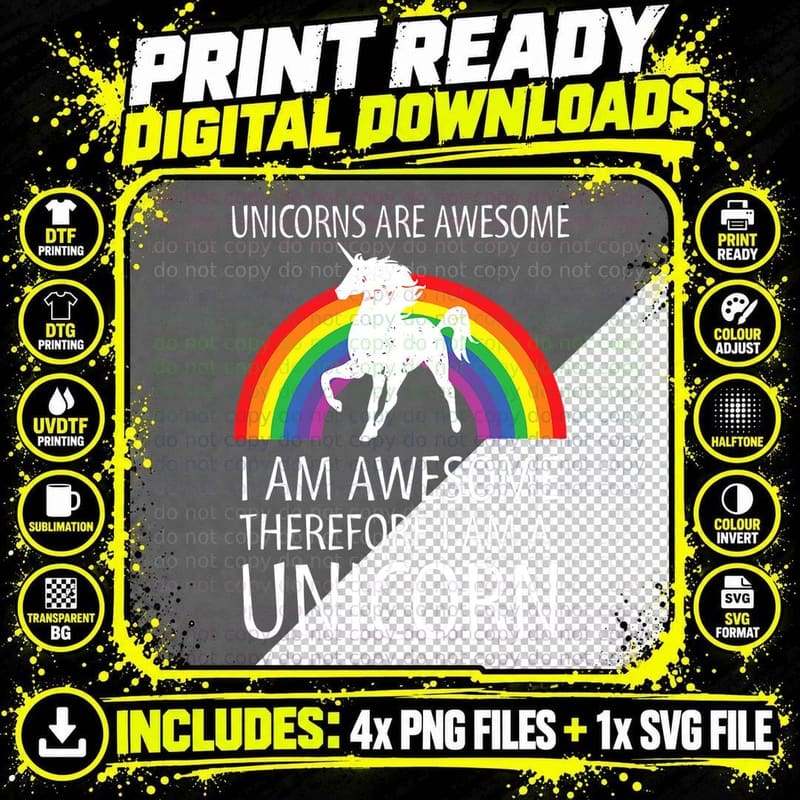 Unicorns Are Awesome Therefore I Am a Unicorn T-Shirt Png SVG Digital Bundle