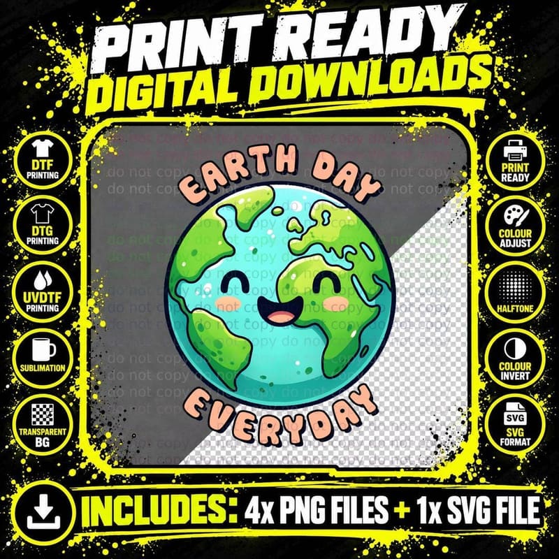 Earth Day Everyday Earth Day T-Shirt Png SVG Digital Bundle