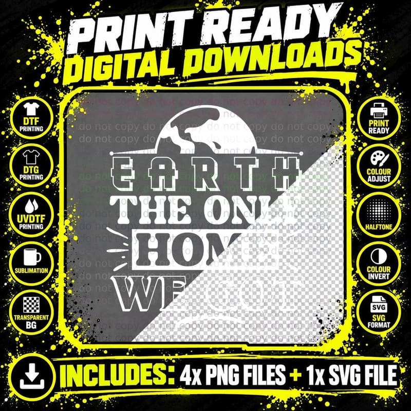 Earth the Only Home We Got Earth Day T-Shirt Png SVG Digital Bundle