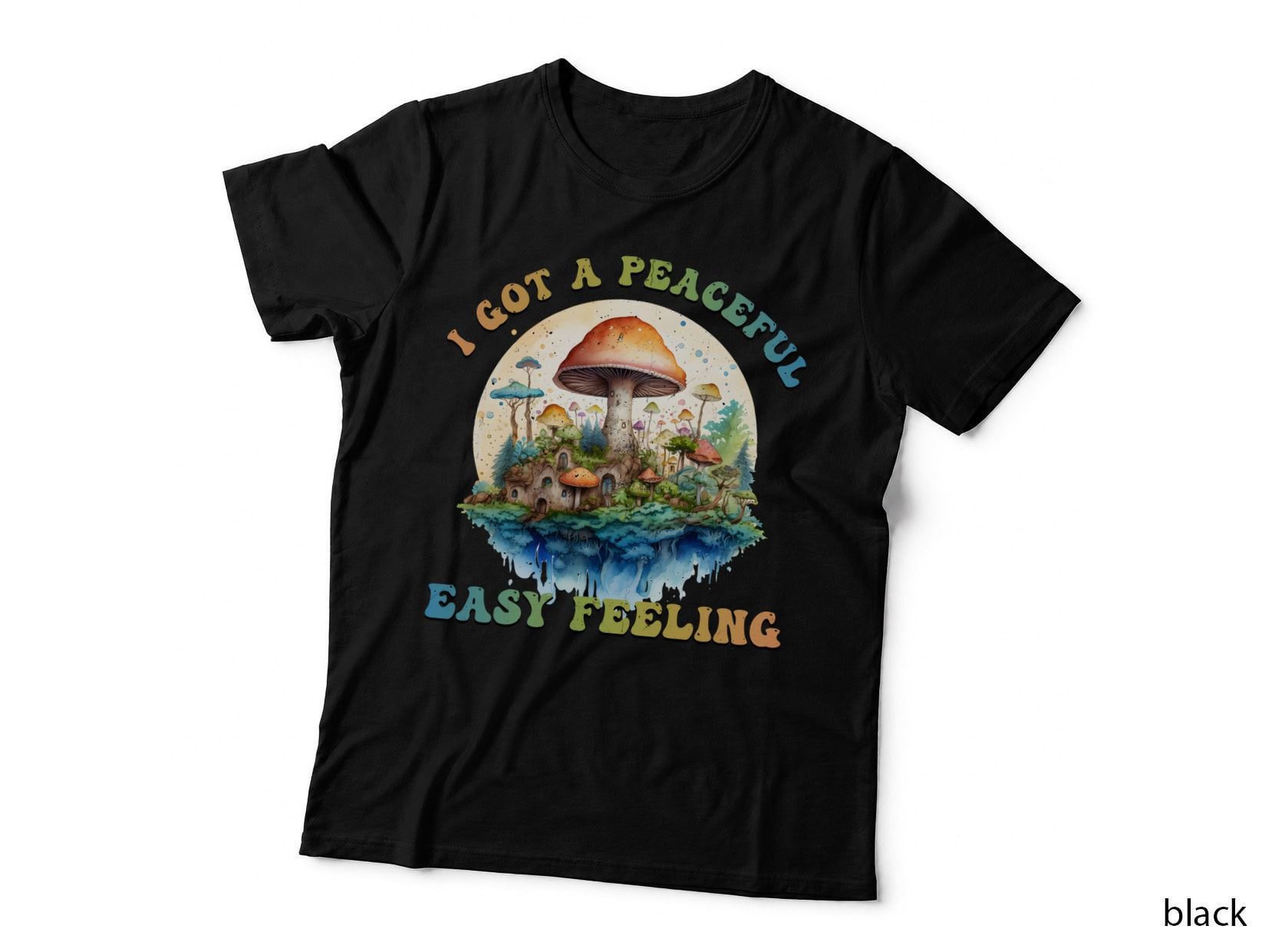 I Got a Peaceful Easy Feeling Hippie T-Shirt, Mushroom Forest Island Graphic