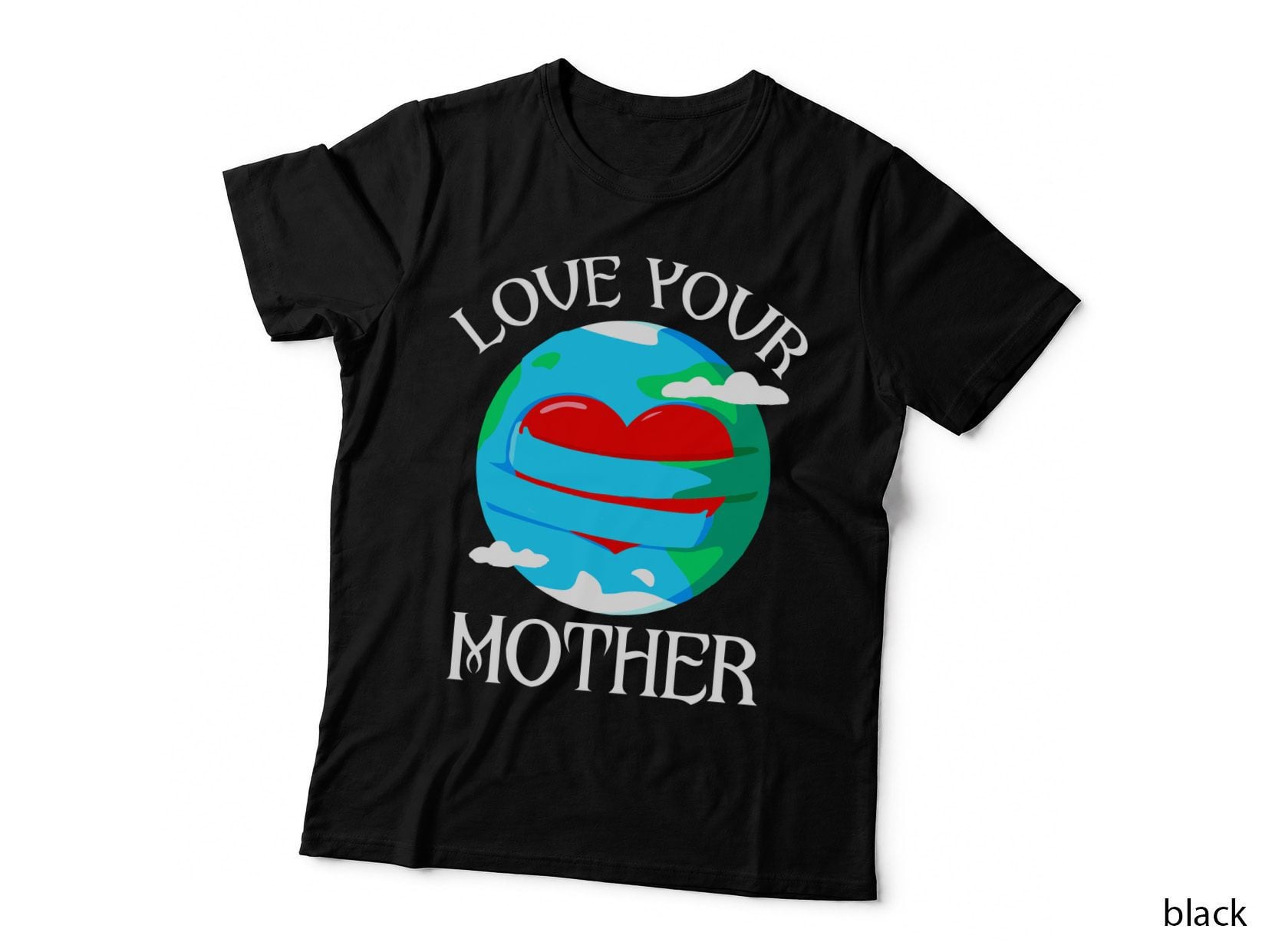Love Your Mother T-Shirt, Earth Day Design, Eco-Friendly Apparel