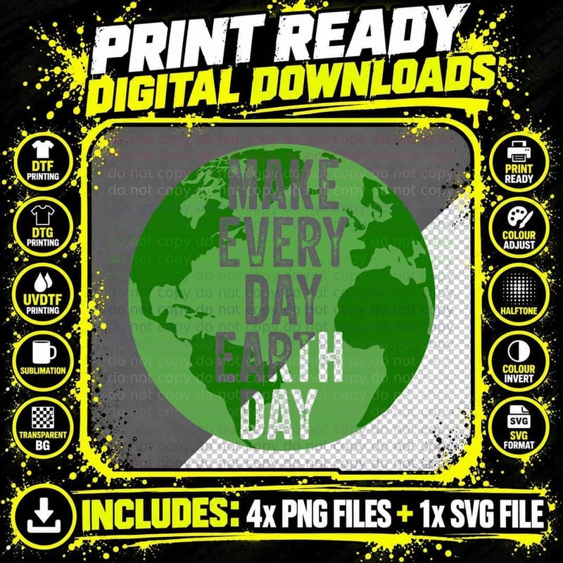 Make Every Day Earth Day Earth Day T-Shirt Png SVG Digital Bundle