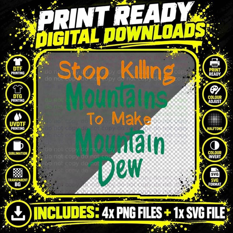 Stop Killing Mountains... T-Shirt Png SVG Digital Bundle