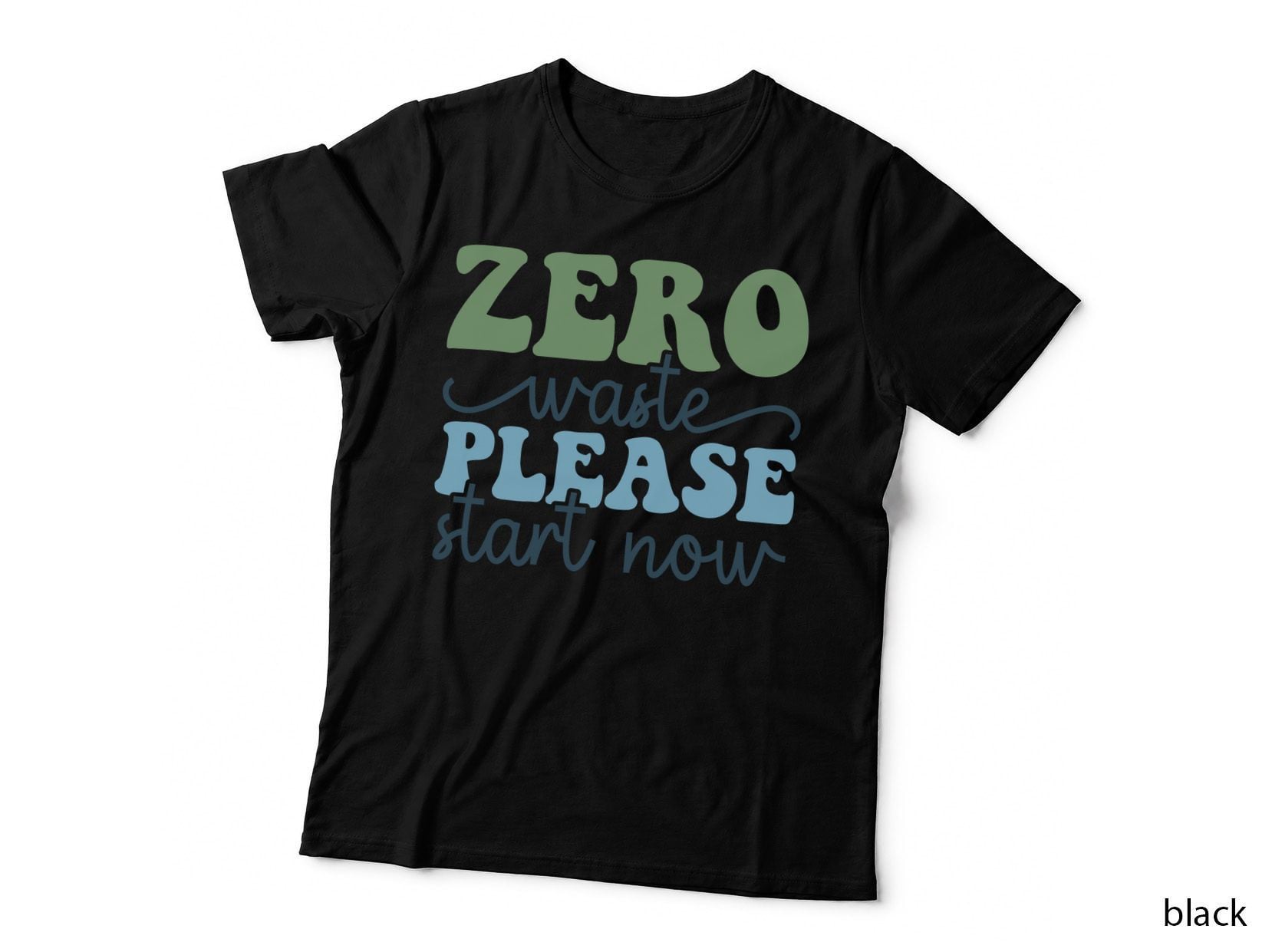 Zero Waste Please Start Now Earth Day T-Shirt, Zero Waste Signage Graphic Tee