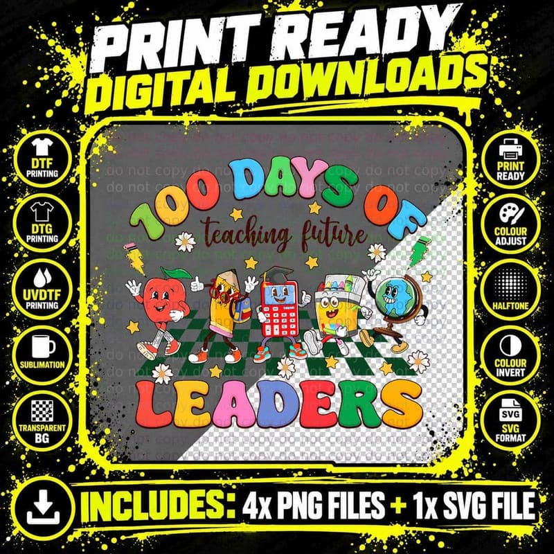 100 Days of Teaching Future Leaders 100th Day School Png SVG Digital Bundle