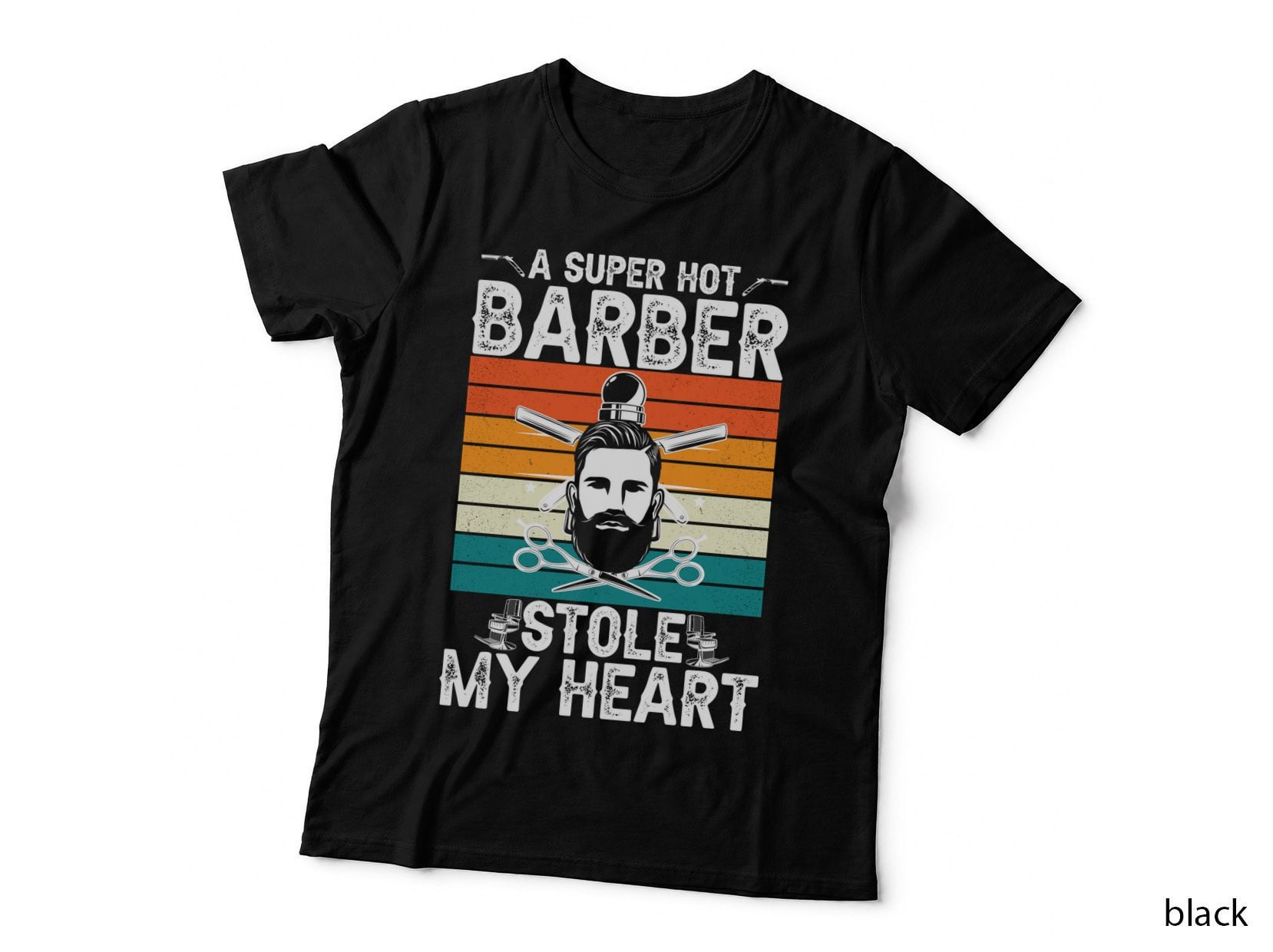 A Super Hot Barber Stole My Heart Barber T-Shirt