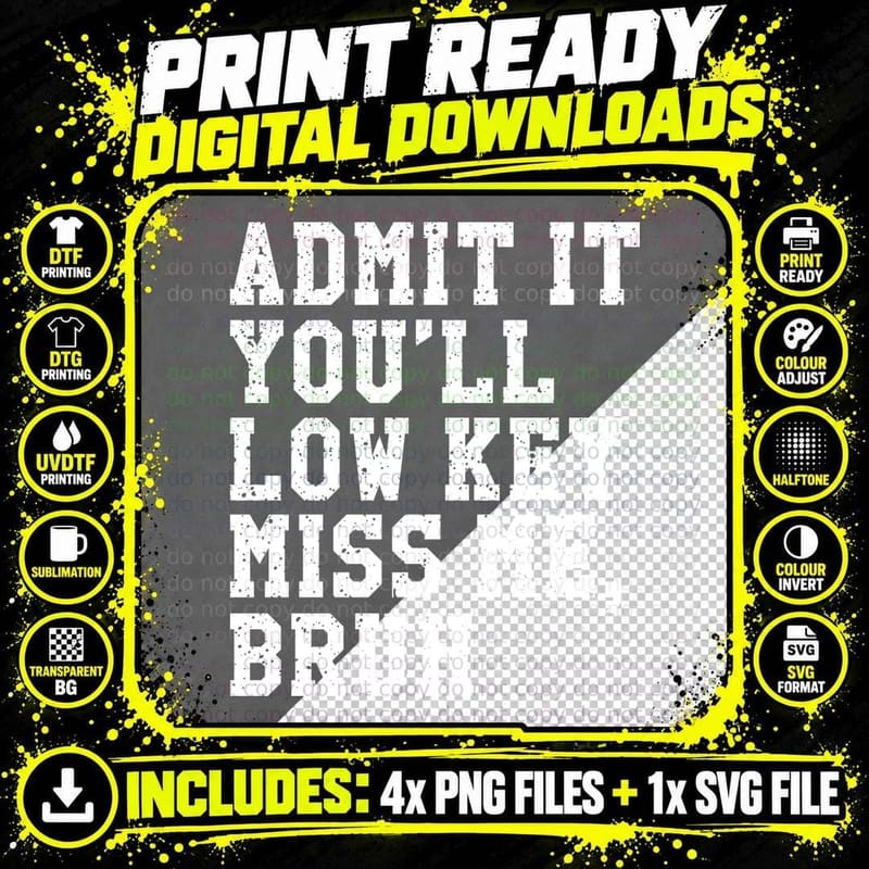 Admit It You'll Low Key Miss Me Bruh Funny Teacher Png SVG Digital Bundle