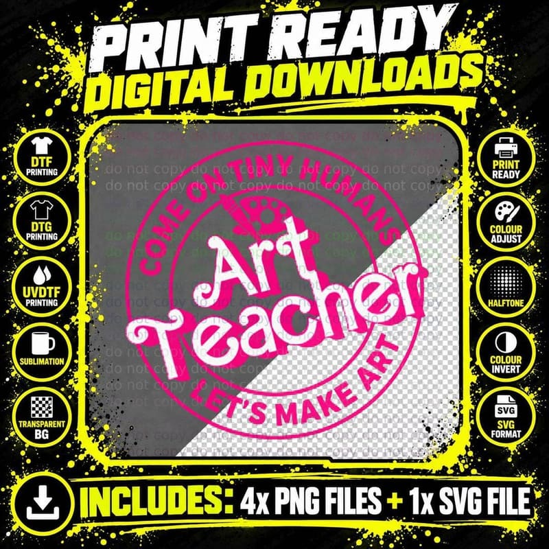 Art Teacher Come on Tiny Humans Let's Make Art Png SVG Digital Bundle