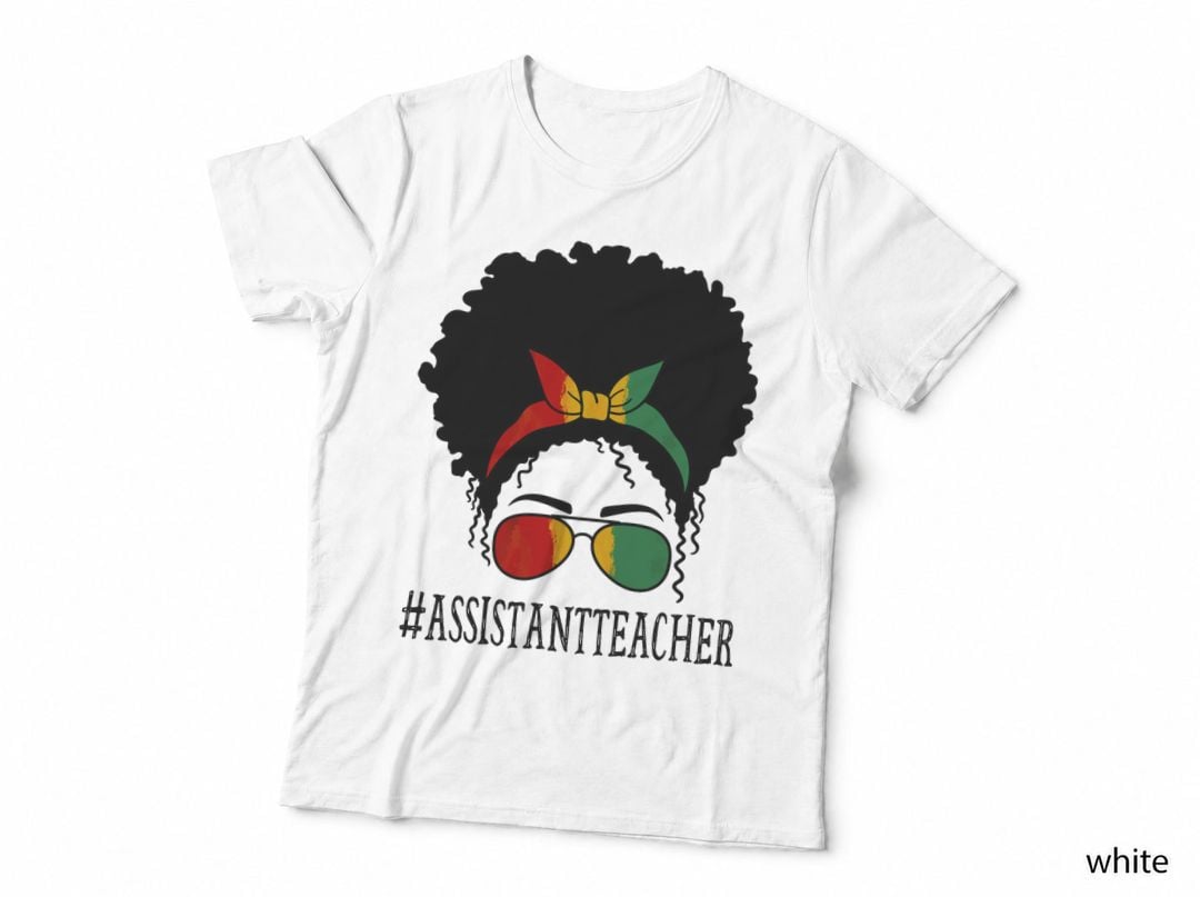 Assistant Teacher Women Messy Bun Black History Month T-Shirt