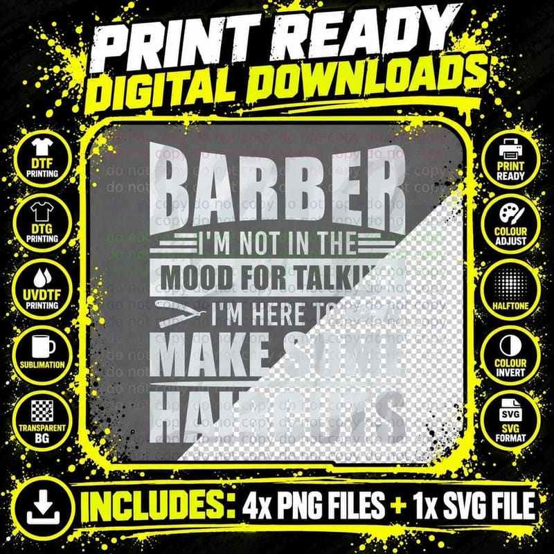 Barber I'm Not in the Mood for Talking I'm Here to Make Png SVG Digital Bundle