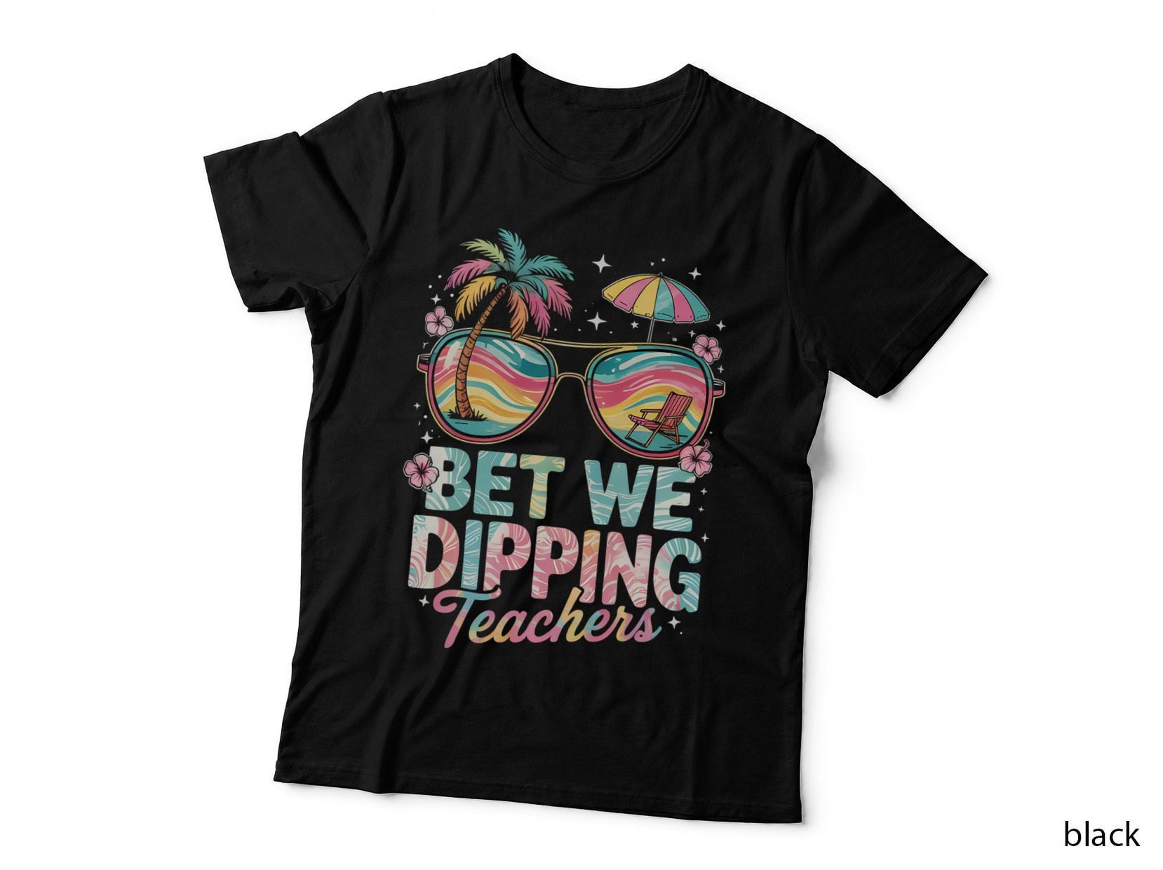 Bet We Dipping Teachers Teacher T-Shirt, Tropical Beach Glasses Scene Graphic
