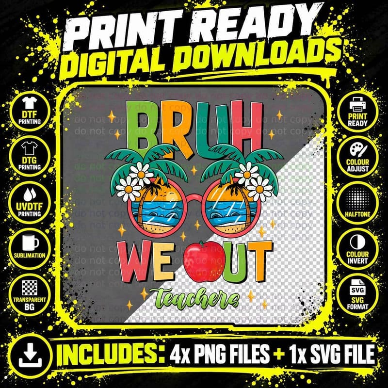 Bruh We Out Teachers Teacher T-Shirt Png SVG Digital Bundle