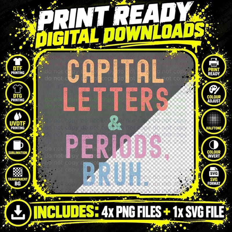 Capital Letters and Periods Bruh, Ela Teacher Png SVG Digital Bundle