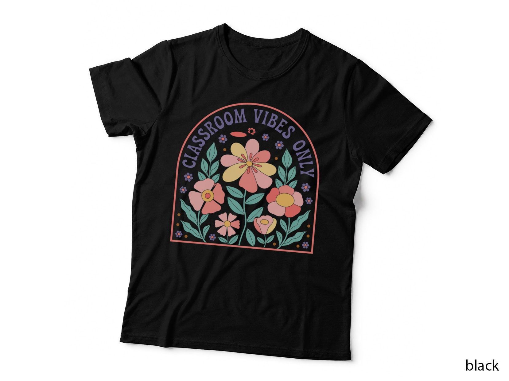 Classroom Vibes Only Teacher T-Shirt, Floral Classroom Scene Graphic Tee