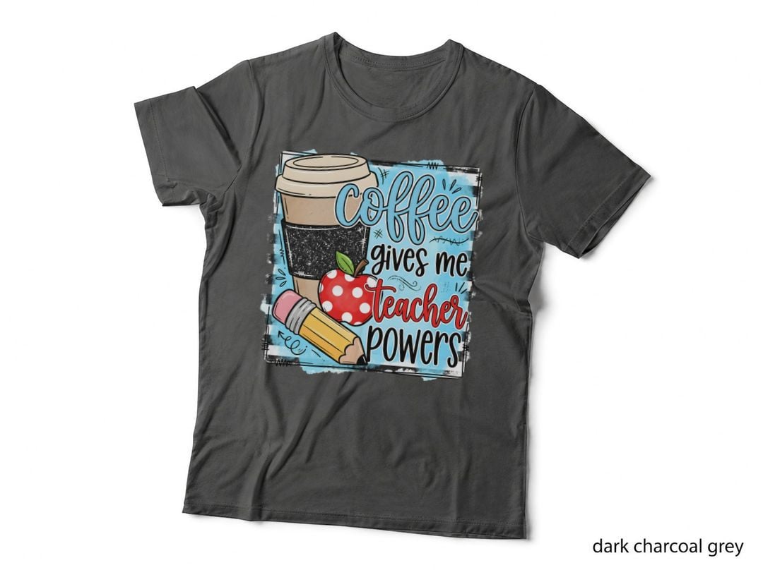 Coffee Gives Me Teacher Powers Teacher T-Shirt, Coffee Cup Apple Pencil Teacher
