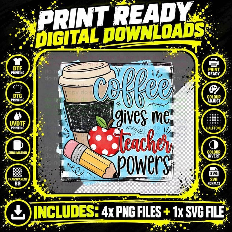 Coffee Gives Me Teacher Powers Teacher T-Shirt Png SVG Digital Bundle