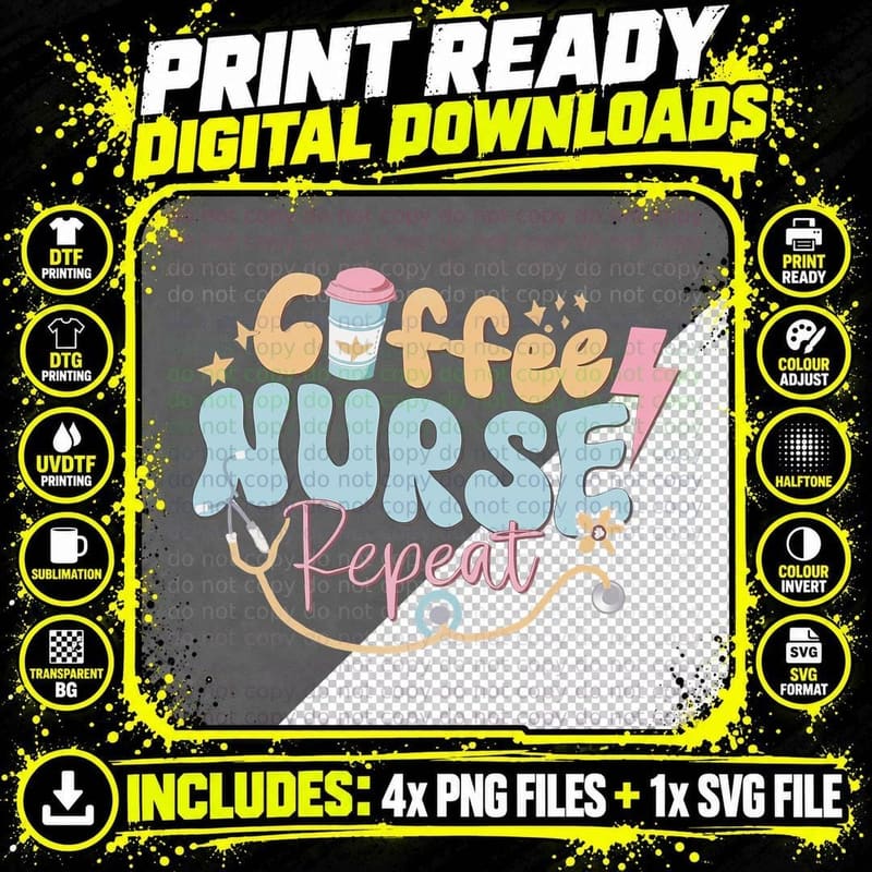 Coffee Nurse Repeat Nurse T-Shirt, Coffee Nurse Repeat Png SVG Digital Bundle