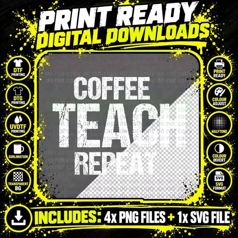 Coffee Teach Repeat Funny Teacher T-Shirt Png SVG Digital Bundle
