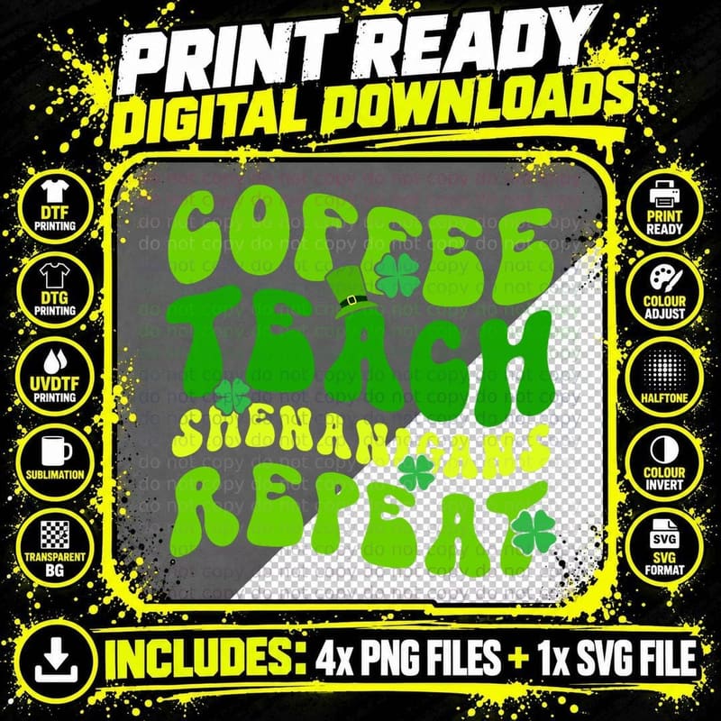 Coffee Teach Shenanigans Repeat Teacher St Patricks Day Png SVG Digital Bundle