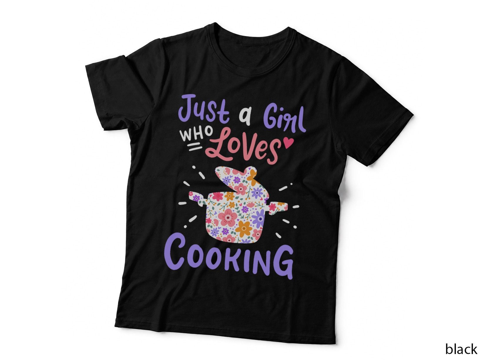 Cooking Just a Girl Who Loves Cooking Gift for Chef Cooks T-Shirt