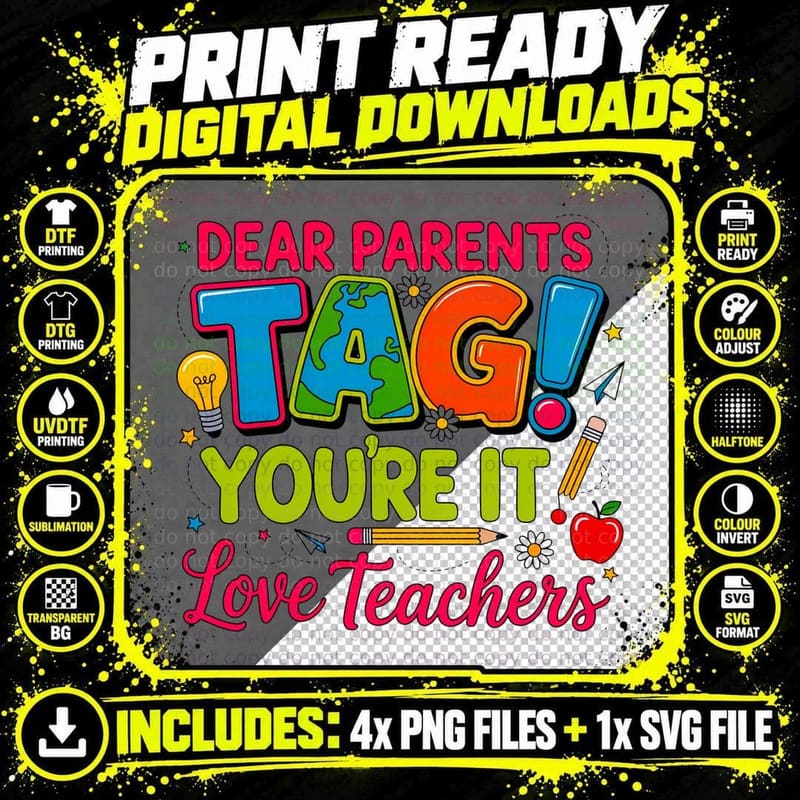 Dear Parents Tag! You're It Love Teachers Teacher T-Shirt Png SVG Digital Bundle