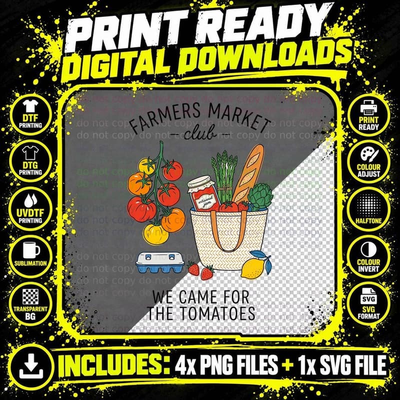 Farmers Market Club We Came for the Tomatoes Farmer Png SVG Digital Bundle