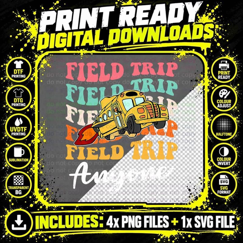 Field Trip Anyone Field Day Teacher T-Shirt Png SVG Digital Bundle