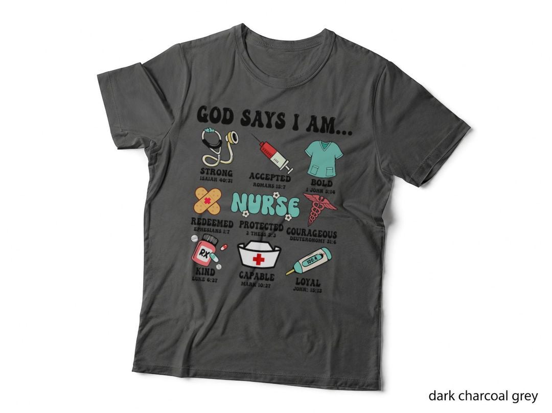 God Says I Am Nurse Strong Protected Christian Nurse Life T-Shirt