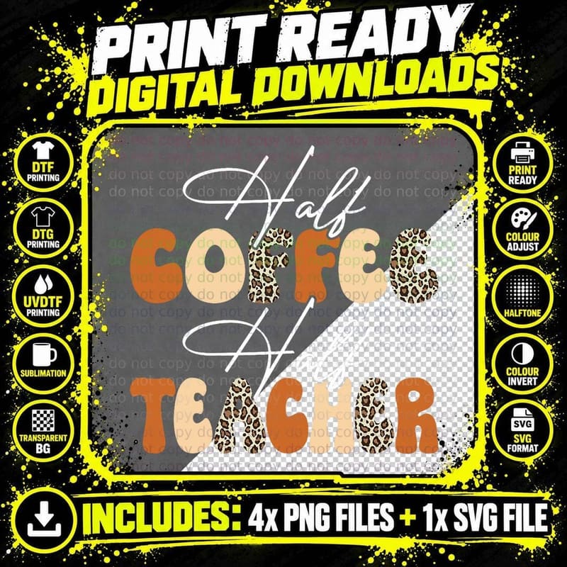 Half Coffee Half Teacher Text T-Shirt Png SVG Digital Bundle