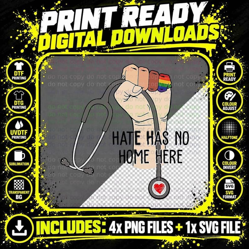 Hate Has No Home Here Nurse LGBT, LGBTQ+ Allyship Png SVG Digital Bundle
