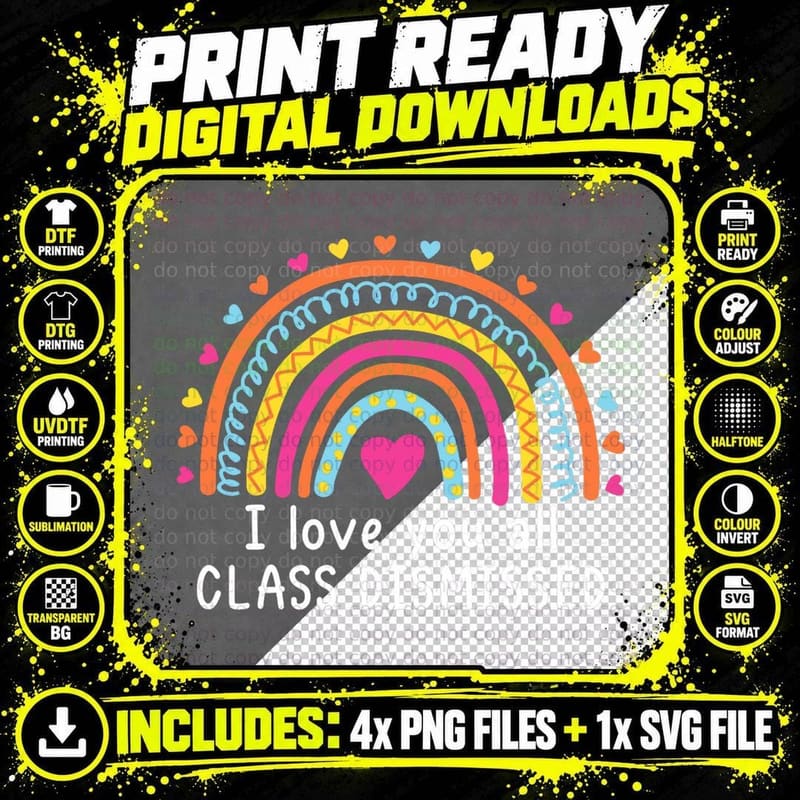 I Love You All Class Dismissed Teacher Last Day of Png SVG Digital Bundle