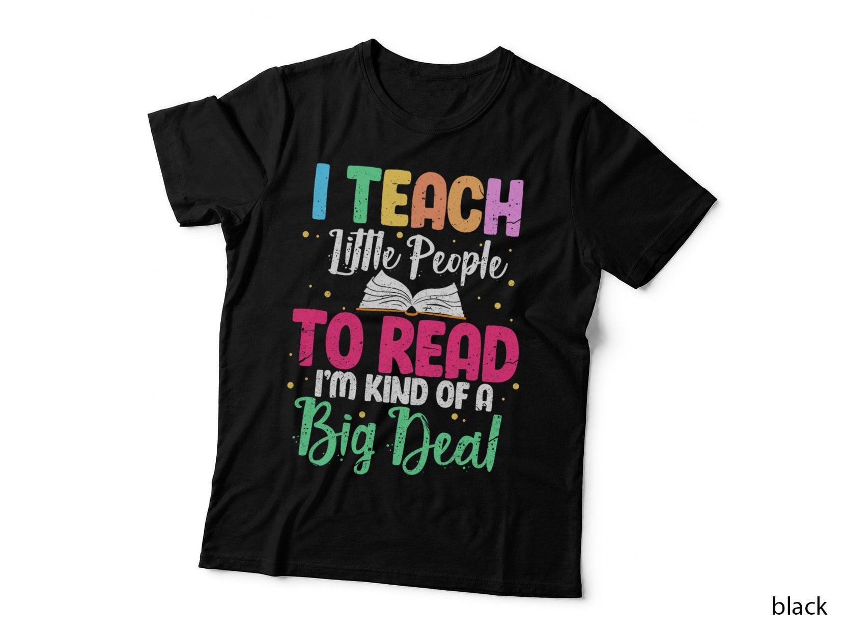 I Teach Little People to Read Funny Reading Teacher, for Teachers T-Shirt