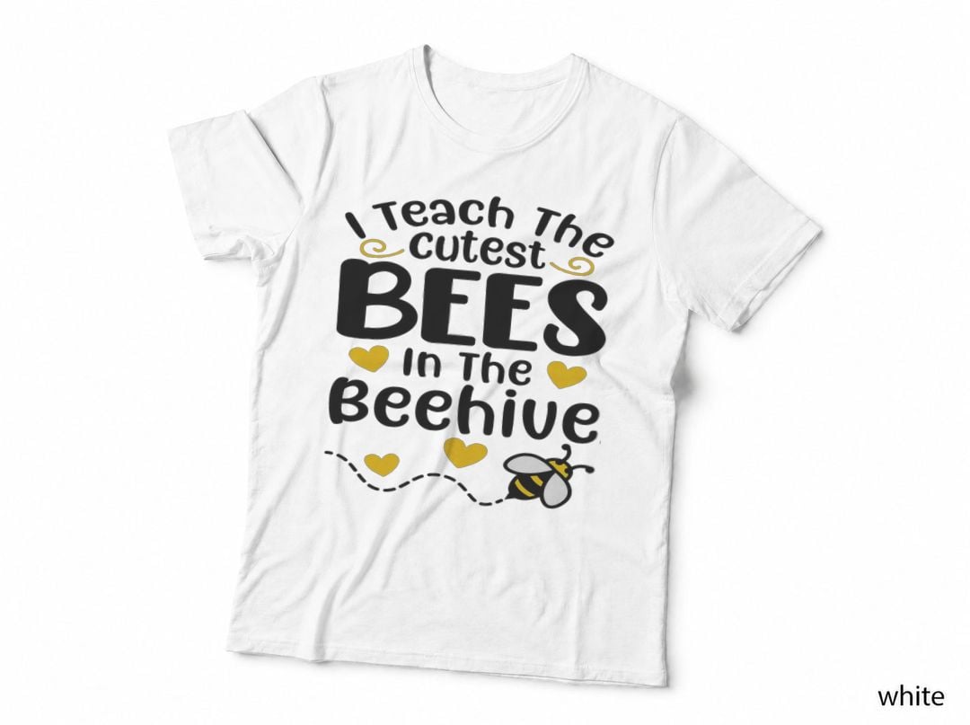 I Teach the Cutest Bees in the Beehive Queen Bee Teacher T-Shirt