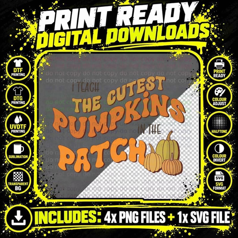 I Teach the Cutest Pumpkins in the Patch Fall T-Shirt Png SVG Digital Bundle