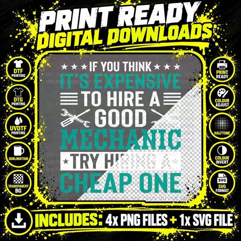 If You Think It's Expensive to Hire a Good Mechanic Try Png SVG Digital Bundle