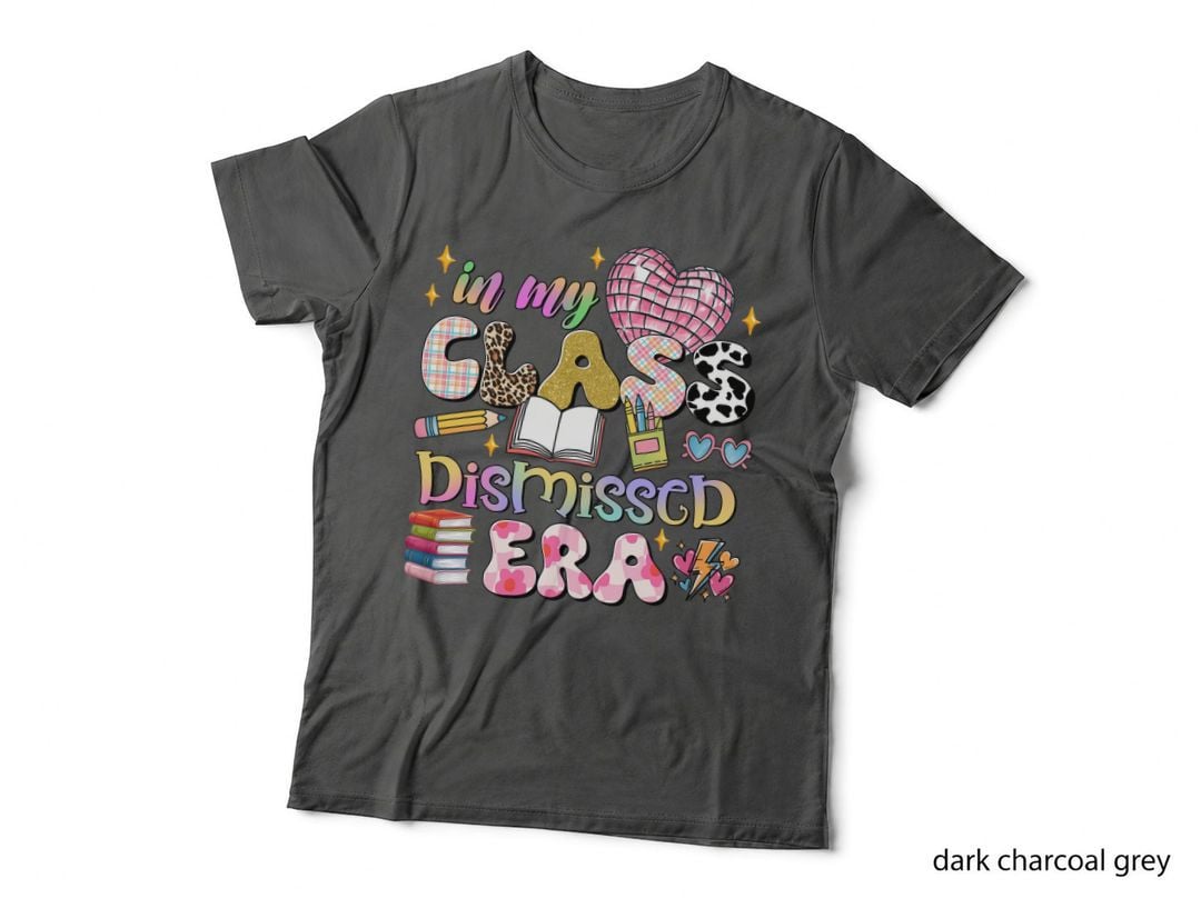 In My Class Dismissed Era Teacher T-Shirt, School Supplies Colorful Patterns