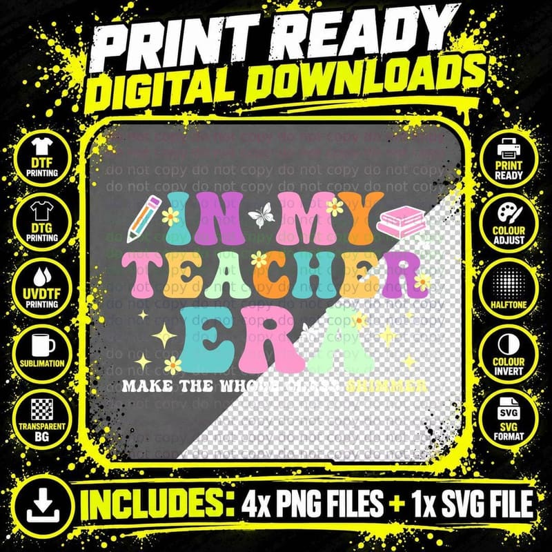 In My Teacher Era Make the Whole Class Shimmer Back to Png SVG Digital Bundle