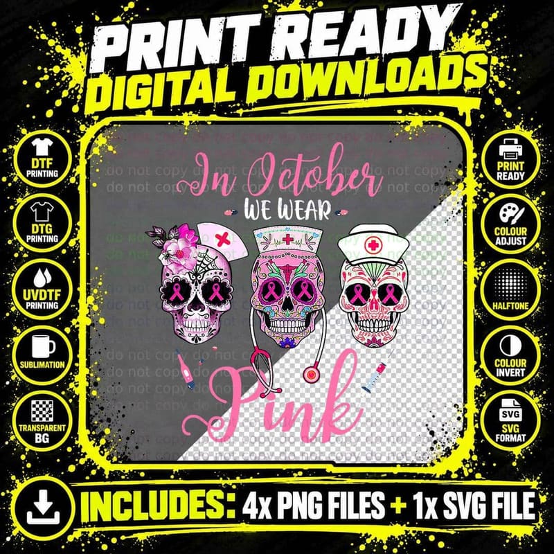 In October We Wear Pink Breast Cancer Sugar Skull Nurse Png SVG Digital Bundle