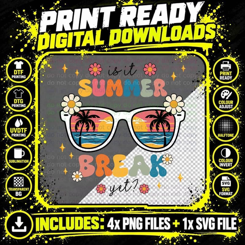 Is It Summer Break Yet Teacher T-Shirt Png SVG Digital Bundle