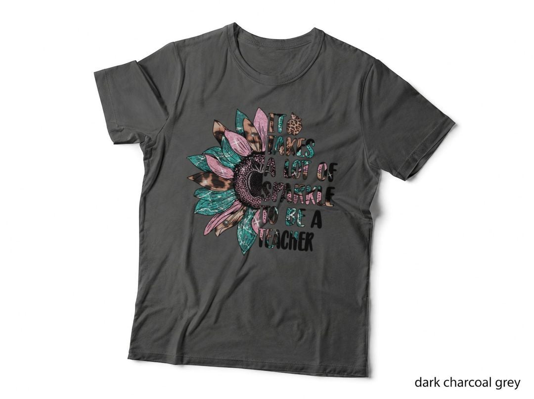 It Takes a Lot of Sparkle to Be a Teacher Funny Teacher T-Shirt