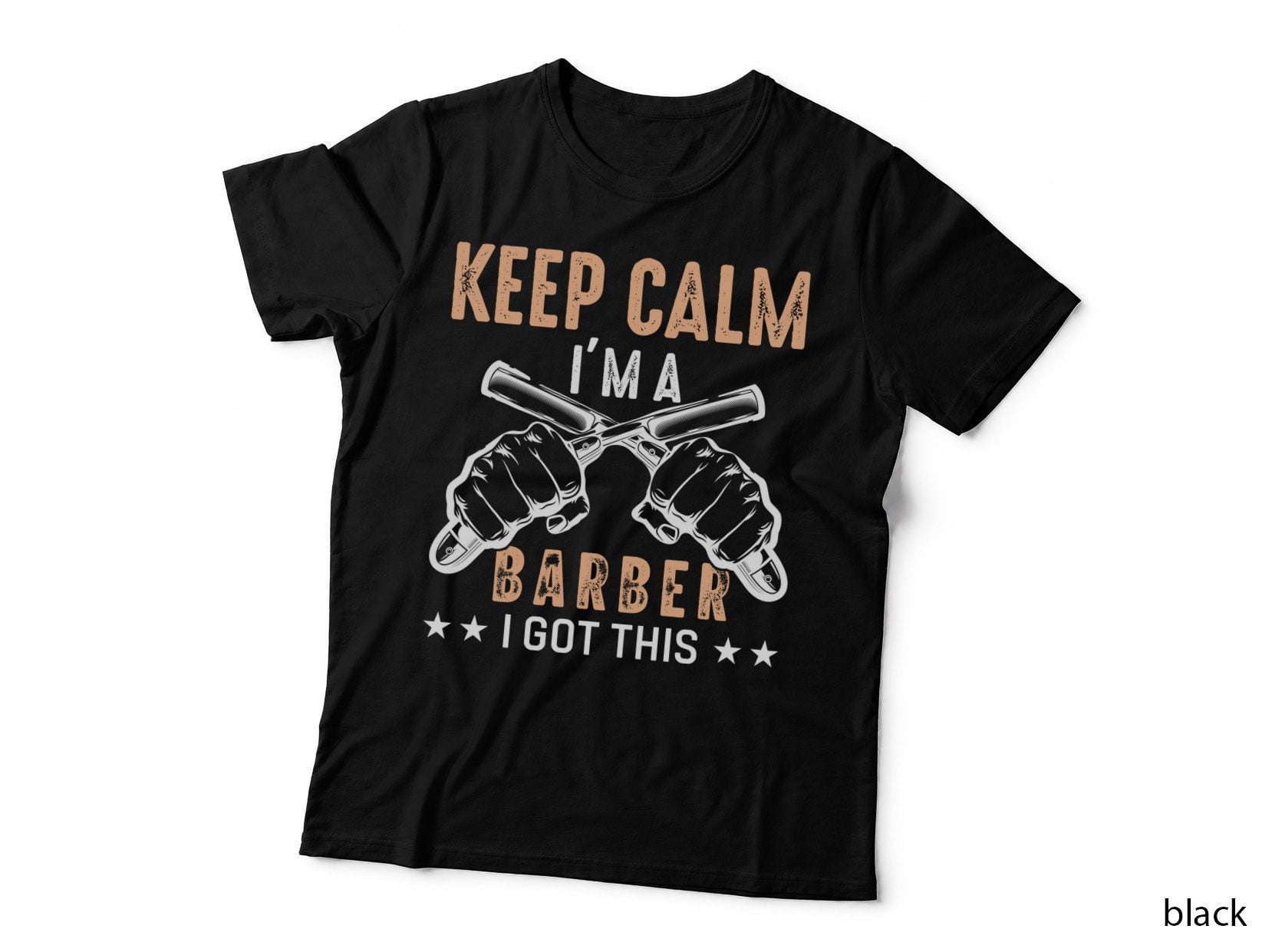 Keep Calm I'ma Barber I Got This Barber T-Shirt, Barber Hands Holding Razors