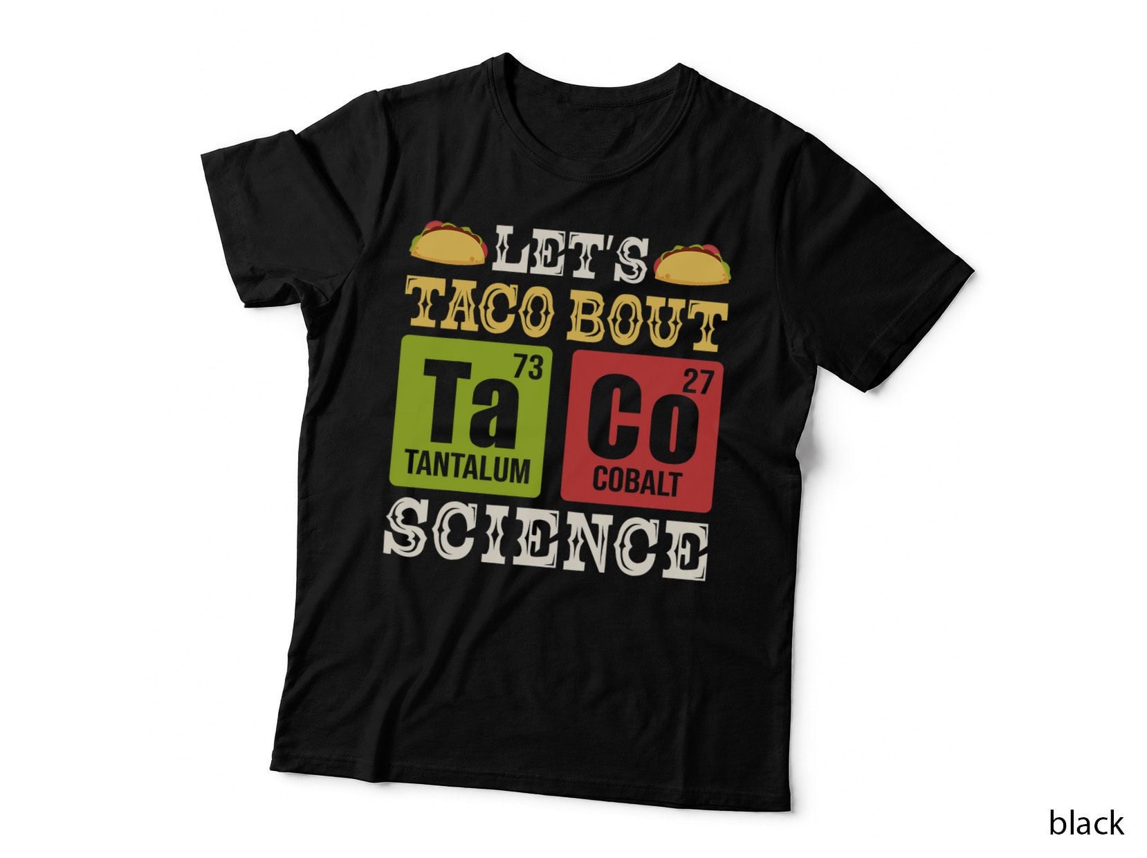 Let's Taco Bout Science Periodic Table Chemistry Teacher T-Shirt