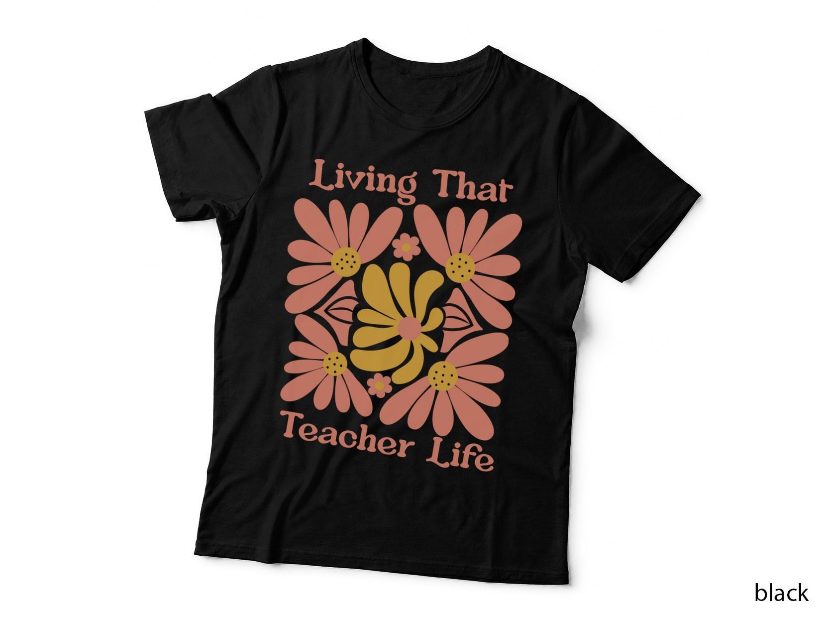 Living That Teacher Life Boho Floral Quote T-Shirt