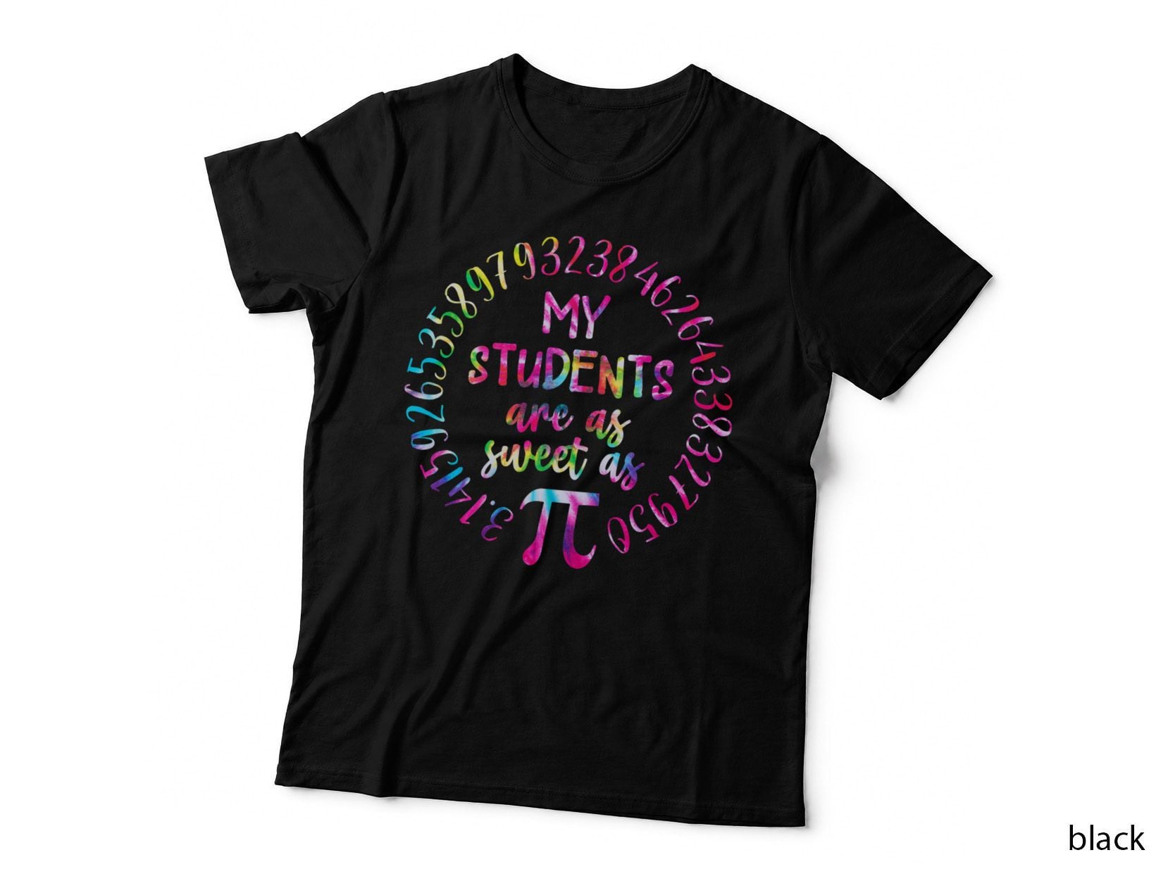 My Students Are as Sweet as Pi Math Teacher Happy Pi Day T-Shirt