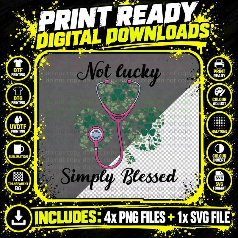 Not Lucky Simply Blessed Nurse T-Shirt Png SVG Digital Bundle